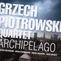 Archipelago - Grzech Piotrowski