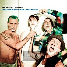 The Adventures Of Rain Dance Maggie - Red Hot Chili Peppers