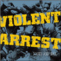Tooth & Nail - Violent Arrest