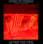 Signs Of Change - After The Fire