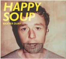Happy Soup - Baxter Dury - bigger Happy Soup - Baxter Dury