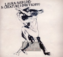 A Creature I Don't Know - Laura Marling