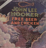 Free Beer & Chicken - John Lee Hooker 