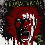 Until We Die - A Global Threat