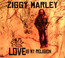 Love Is My Religion - Ziggy Marley