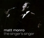 Singer's Singer - Matt Monro