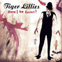Here I Am Human - The Tiger Lillies 