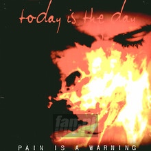 Pain Is A Warning - Today Is The Day