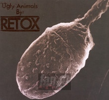 Ugly Animals - Retox