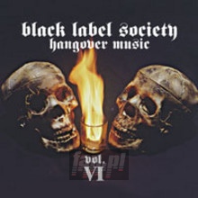 Hangover Music VI - Black Label Society / Zakk Wylde