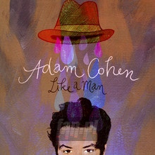 Like A Man - Adam Cohen