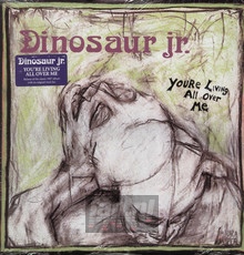 You're Living All Over Me - Dinosaur JR.