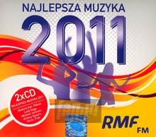 Najlepsza Muzyka 2011 - Radio RMF FM: Najlepsza Muzyka 