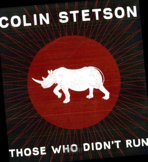Those Who Didn't Run - Colin Stetson