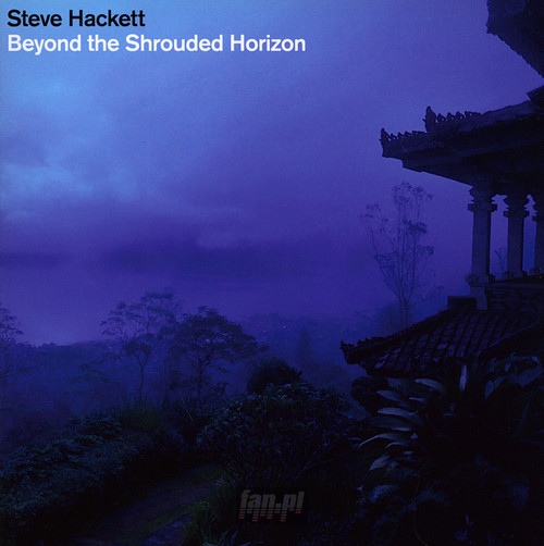 Beyond The Shrouded Horizon - Steve Hackett