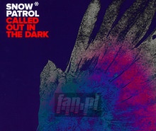 Called Out In The Dark - Snow Patrol