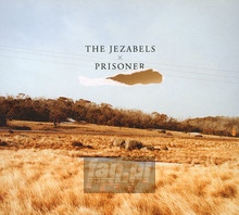 Prisoner - Jezabels