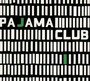 Pajama Club - Pajama Club