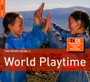 Rough Guide To World Playtime - Rough Guide To...  