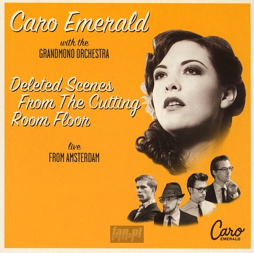 Live From Amsterdam - Deleted Scenes From The Cuttin Room FL - Caro Emerald