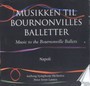Bournonville Ballets V2 - Napoli - Aalborg Symphony Orch.
