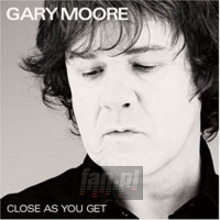 Close As You Get - Gary Moore
