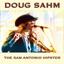 San Antonio Hipster - Doug Sahm