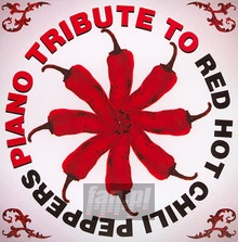 Piano Tribute - Tribute to Red Hot Chili Peppers