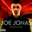 Fastlife - Joe Jonas