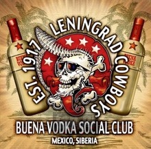 Buena Vodka Social Club - Leningrad Cowboys