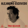 True Believer - Alejandro Escovedo