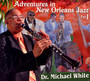 Adventures In New Orleans - DR Michael White 