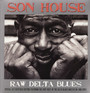 Raw Delta Blues - Son House