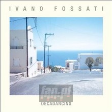 Decadancing - Ivano Fossati