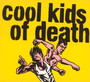 Cool Kids Of Death - Cool Kids Of Death 