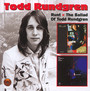 Runt/Ballad Of Todd Rundgren - Todd Rundgren