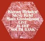 Live At The South Bank - Kieran Hebden / Steve Reid