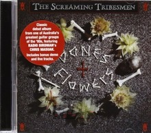 Bones & Flowers - Screaming Tribesmen - bigger Bones & Flowers - Screaming Tribesmen
