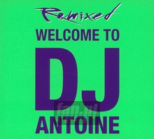Welcome To DJ Antoine - DJ Antoine