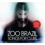 Songs For Clubs - Zoo Brazil