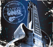 Uptown Blues - Ramon Goose