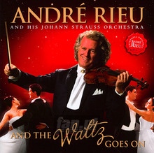 And The Waltz Goes On - Andre Rieu