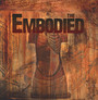 The Embodied - Embodied