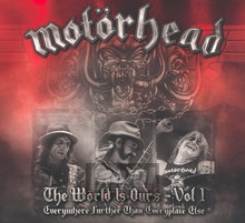 The World Is Ours 1-Everything Further Than Everyplace Else - Motorhead