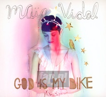 God Is My Bike - Maia Vidal