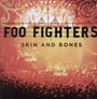 Skin & Bones - Foo Fighters