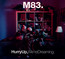 Hurry Up We're Dreaming - M83