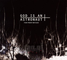 Far From Refuge - God Is An Astronaut
