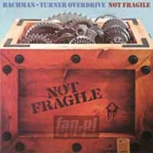 Not Fragile - Bachman Turner Overdrive