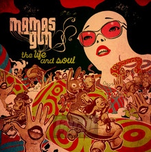 The Life & Soul - Mamas Gun